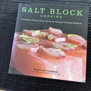 Salt Block Cooking Book by Mark Bitterman